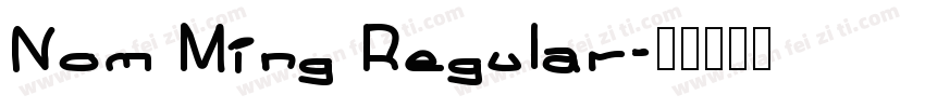Nom Ming Regular字体转换